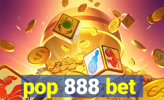 pop 888 bet
